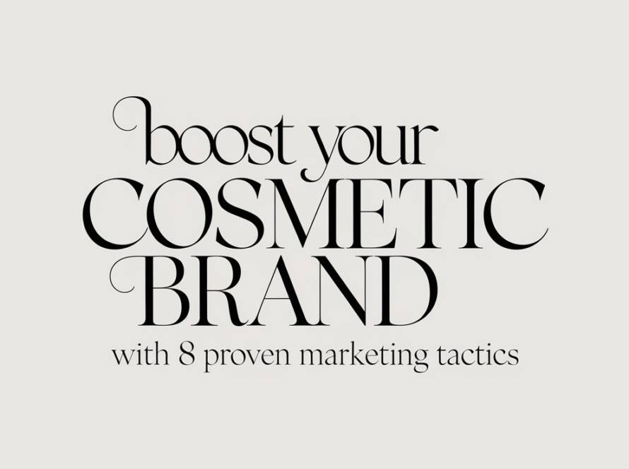 Boost Your Cosmetic Brand with 8 Proven Marketing Tactics The cosmetic industry is more competitive than ever, with new brands launching daily and established players continuously innovating to stay ahead. To truly boost your cosmetic brand, you need more than just great products—you need strategic marketing tactics that resonate with today’s beauty consumers. In this comprehensive guide, I’ll share eight proven marketing strategies that will help your brand thrive in the dynamic beauty industry.Whether you're just getting started or want to improve your existing brand, these techniques will give you with the actionable knowledge you need. Let's look at the tactics that can elevate your brand from average to amazing!